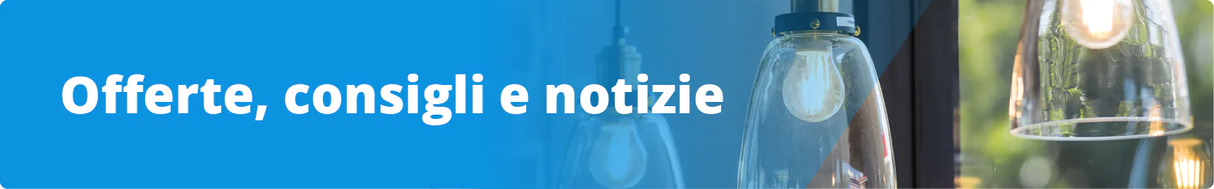 consigli e notizie di illuminazione